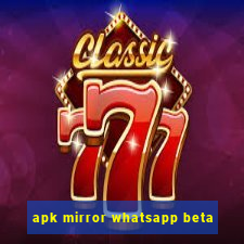 apk mirror whatsapp beta